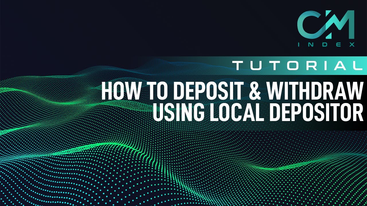 How to Deposit & Withdraw  Using Local Depositor