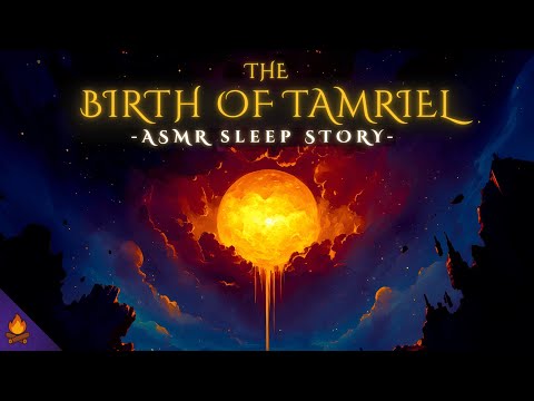 Elder Scrolls Lore to Sleep to - The Birth of Tamriel [4hr ASMR]