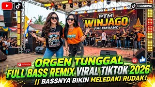 Download lagu SINGLE ORGAN FULL BASS REMIX VIRAL TIKTOK 2026 || The Bass Will Explode! mp3