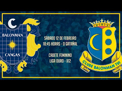 Cadete Feminino - Liga Ouro - X12 - Salón Avilés Bm. Cangas - Clube Bm. Tui