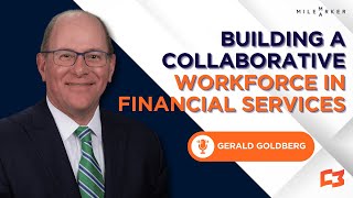 Building a Collaborative Workforce in Financial Services