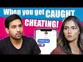 WHEN YOU GET CAUGHT CHEATING ZAIDALIT