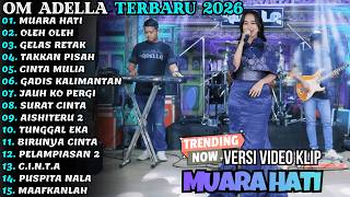 Download lagu OM ADELLA FULL ALBUM TERBARU 2026 | MUARA HATI - OLEH OLEH - GELAS RETAK | ADELLA TERBARU mp3