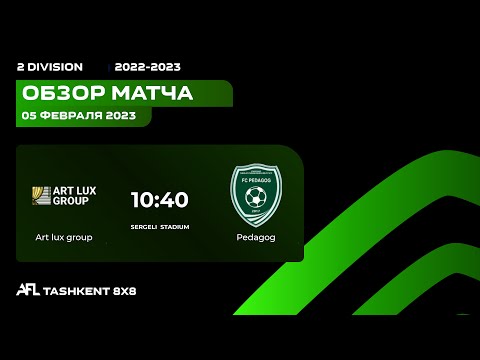 AFL Uzbekistan 2 division 12 tur ART LUX GROUP-PEDAGOG