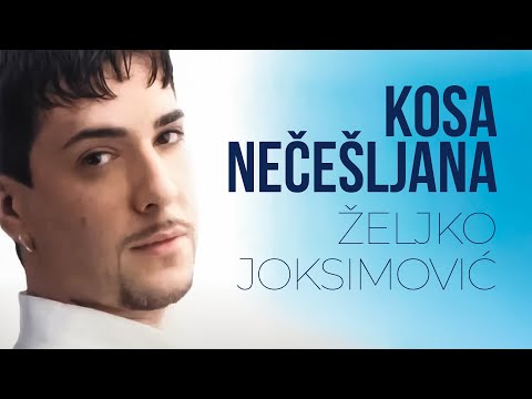 Željko Joksimović - Kosa nečešljana [Official Music Audio 2001]
