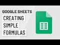 Google Sheets: Creating Simple Formulas
