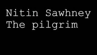 Nitin Sawhney - The pilgrim