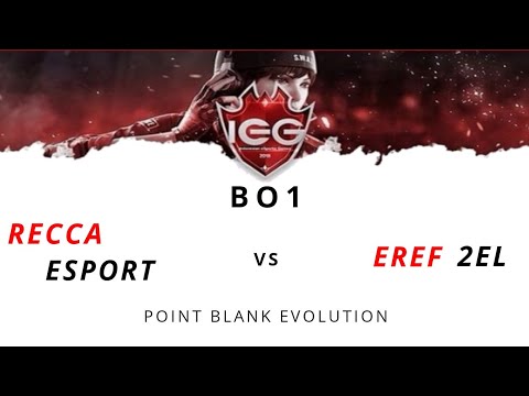 RECCA ESPORT VS EREF2EL IEG 2018 BO1 POINT BLANK OPEN QUALIFIER 1 Day 2 Map ( STROMTUBE )