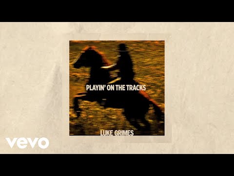 Playin On The Tracks - Luke Grimes