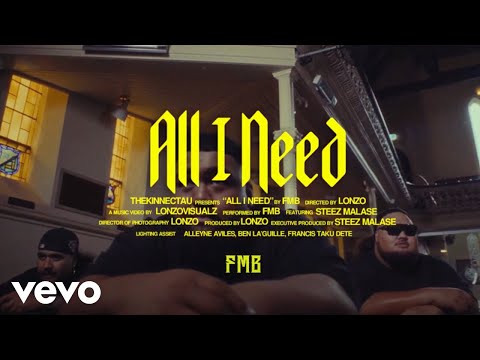FMB - All I Need (Official Music Video) ft. Steez Malase