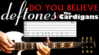 Deftones Do You Believe Guitar Lesson / Guitar Tabs / Guitar Chords / Cardigans Cover