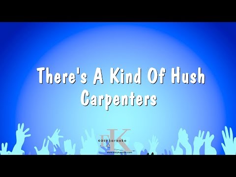 There's A Kind Of Hush - Carpenters (Karaoke Version)