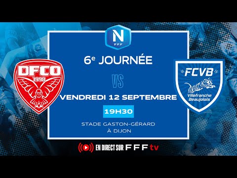 J6 I Dijon FCO vs FC Villefranche B en replay I National FFF 2025-2026