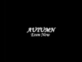 Autumn - Even Now