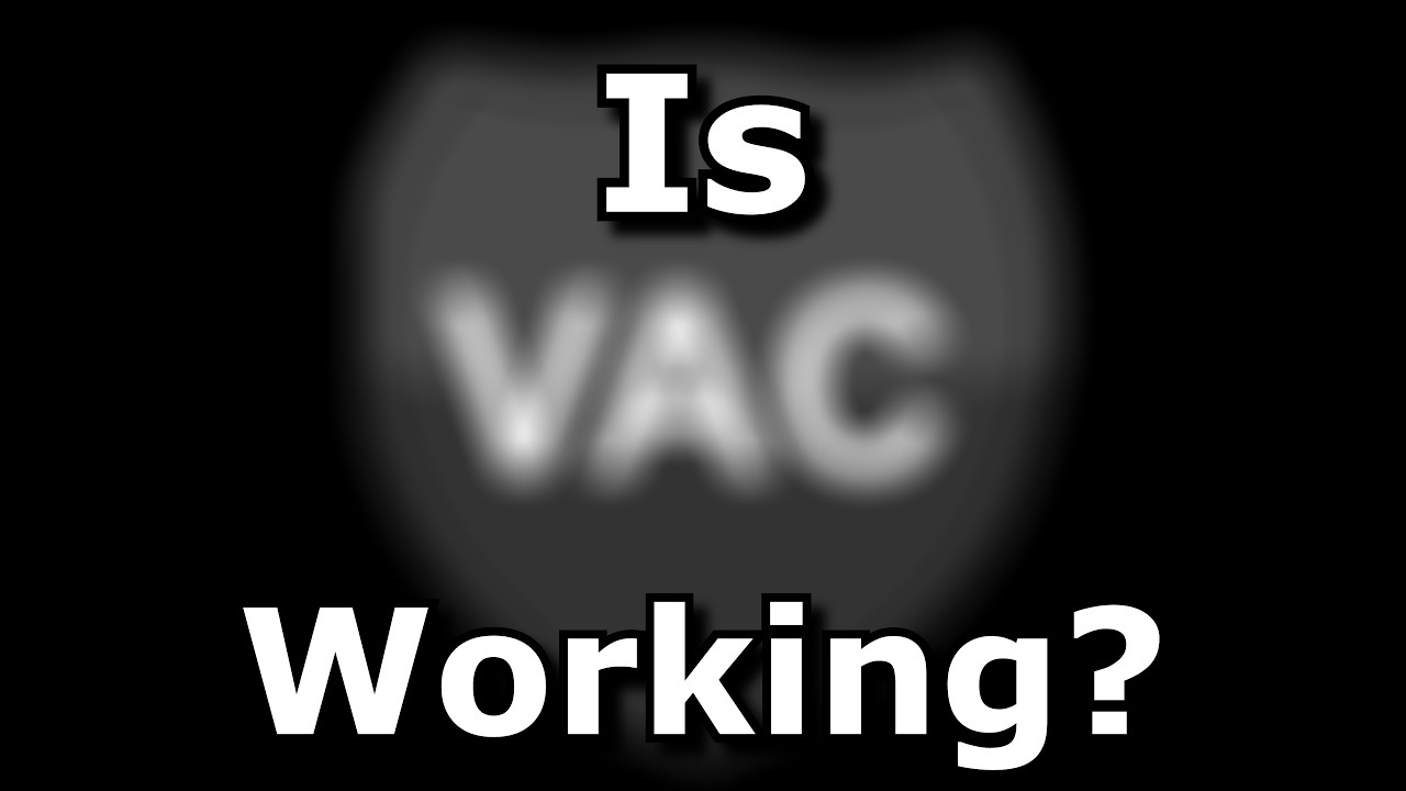 Is VAC Working?