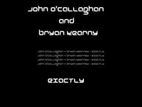 John O'Callaghan & Bryan Kearney - Exactly