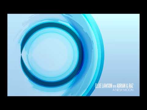 Ellie Lawson with Adrian & Raz - A New Moon (Abstract Vision & Elite Electronic Remix)