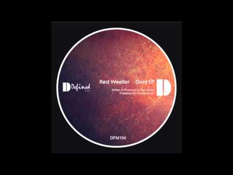 Red Weeller - Don't (Original Mix)