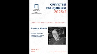 Cumartesi Buluşmaları 2025-2:Koruma Projeleri, Geleneksel Evler ve Yap