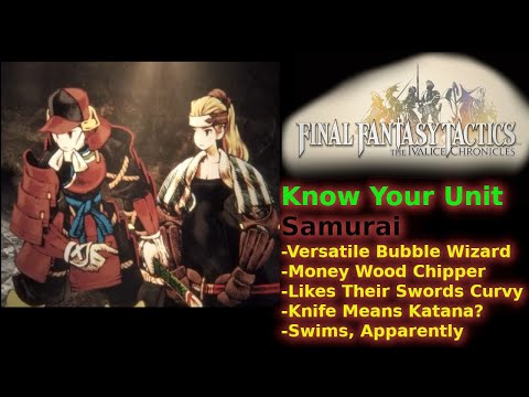 Know Your Unit [FFT The Ivalice Chronicles] - Samurai