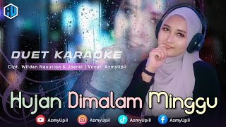 Download lagu HUJAN DIMALAM MINGGU - KARAOKE DUET UNTUK COWOK - AzmyUpil mp3 Download lagu HUJAN DIMALAM MINGGU - KARAOKE DUET UNTUK COWOK - AzmyUpil mp3