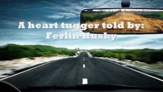 Ferlin Husky- Big Joe and Phantom 309