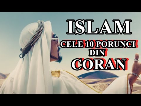 CORAN , CELE 10 PORUNCI ( Lucruri interesante despre ISLAM. )