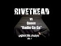 RIVETHEAD Vs Queen Radio Ga Ga Recording The Album Under The Covers Vol 1