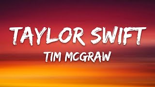 Taylor Swift - Tim McGraw (Lyrics)