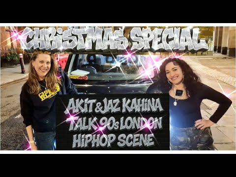 Jaz Kahina & AKIT Talk 90s London HipHop Scene The Clubs The Fashion & Music PLUS Live Track at End