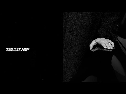 Ten Typ Mes - TEDE TO FRAJER
