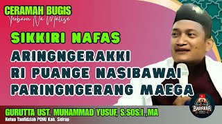 Download lagu CERAMAH BUGIS | ZIKKIRI NAFAS | GURUTTA UST. MUHAMMAD YUSUF, S.SOS.I.,MA mp3
