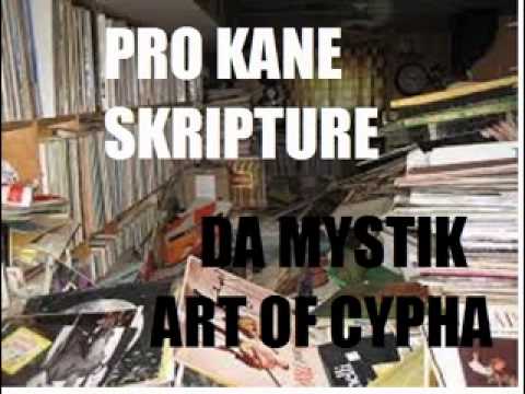 PRO KANE SKRIPTURE- DA ART OF MYSTIC CYPHA