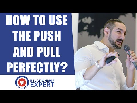 Why 99% of Men Play The Push And Pull Game! (Turn This Around)