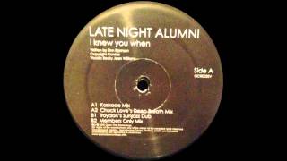 I Knew You When (Chuck Love's Deep Breath Mix)- Late Night Alumni [192KBS, HQ]