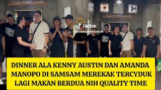Download lagu DINNER ALA KENNY AUSTIN DAN AMANDA MANOPO DI SAMSAM MEREKAK TERCYDUK LAGI MAKAN BERDUA QUALITY TIME mp3