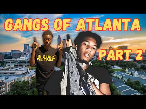 Atlanta's Dangerous Gangs: Crips, Bloods, and Gangster Disciples (PART 2)