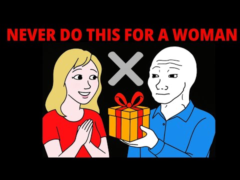 5 Things A Man Should NEVER Do For A Woman No Matter How Much You Like Her