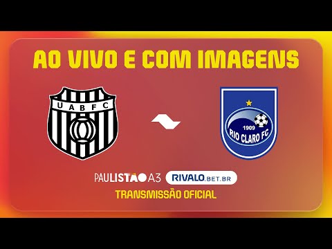 JOGO COMPLETO: UNIÃO BARBARENSE X RIO CLARO | RODADA 1 | PAULISTÃO A3 RIVALO 2026