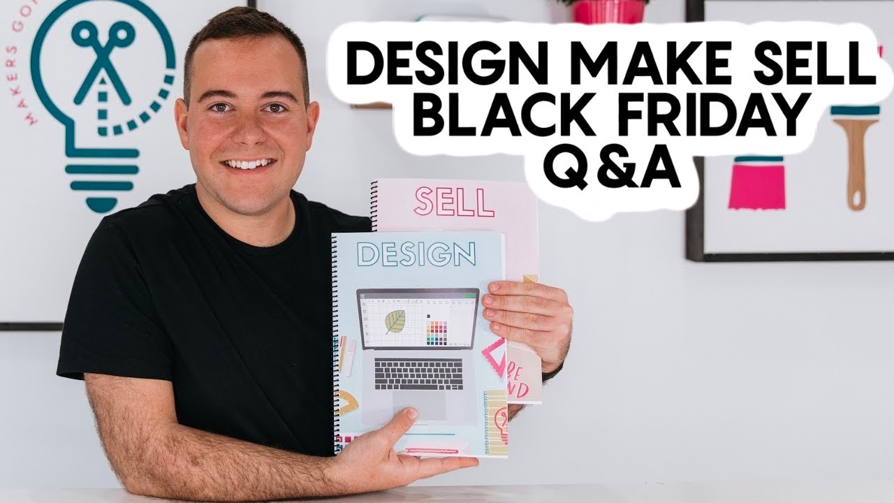 Design Make Sell: Black Friday Q&A!