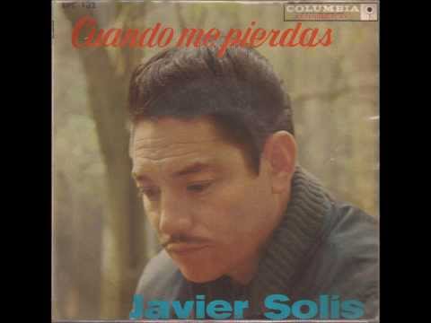 Cuando Me Pierdas - Javier Solis