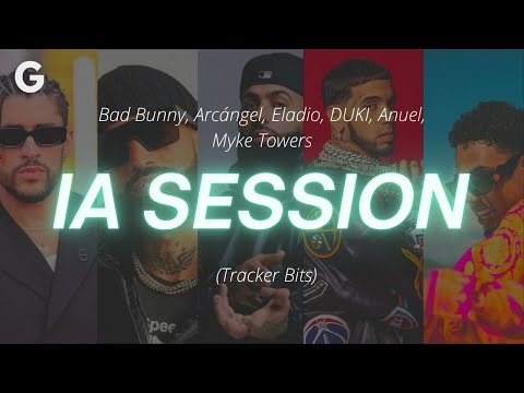 IA Session: Bad Bunny, Arcángel, Eladio, DUKI, Anuel, Myke Towers (Not Today) Tracker Bits (LETTRA)