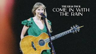 Taylor Swift - Come In With The Rain (Live on the Eras Tour)