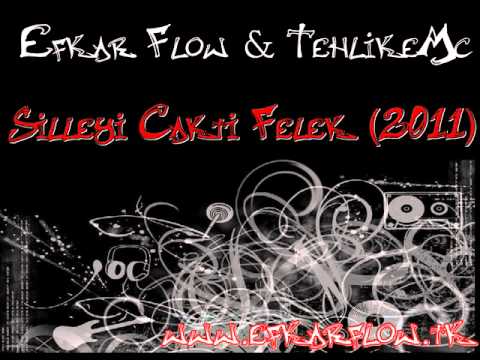 Efkar Flow & TehlikeMc - Silleyi Cakti Felek (2011) -