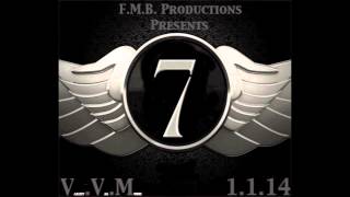 SEVEN MIXTAPE by: VVM Prod. FMB Productions