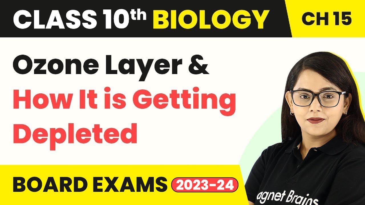 Class 10 Biology Chapter 15 | Ozone Layer and How It is Getting Depleted-Our Environment