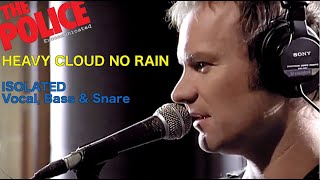 Sting - Heavy Cloud No Rain (ISOLATED Vocals, Bass &amp; Snare)