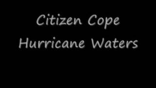 Citizen Cope - Hurrican Waters