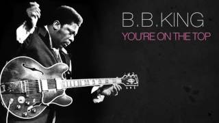 B.B.King - YOU'RE ON THE TOP