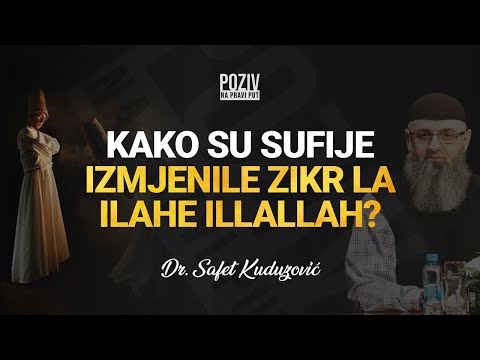 KAKO SU SUFIJE IZMJENILE ZIKR LA ILAHE ILLALLAH? - Dr. Safet Kuduzović ᴴᴰ┇Poziv na pravi put